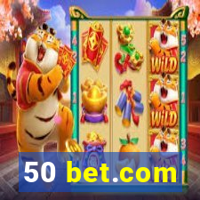 50 bet.com